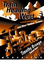 Train Heading West and Other Outdoor Scenes - cliquer ici