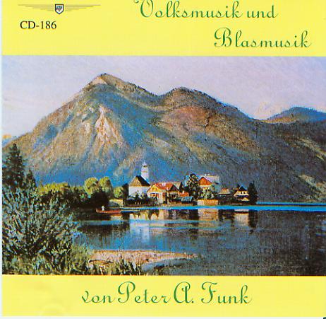 Volksmusik und Blasmusik von Peter A. Funk - cliquer ici