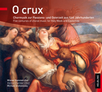 O crux (Chormusik zur Passions- und Osterzeit aus f�nf Jahrhunderten) - cliquer ici
