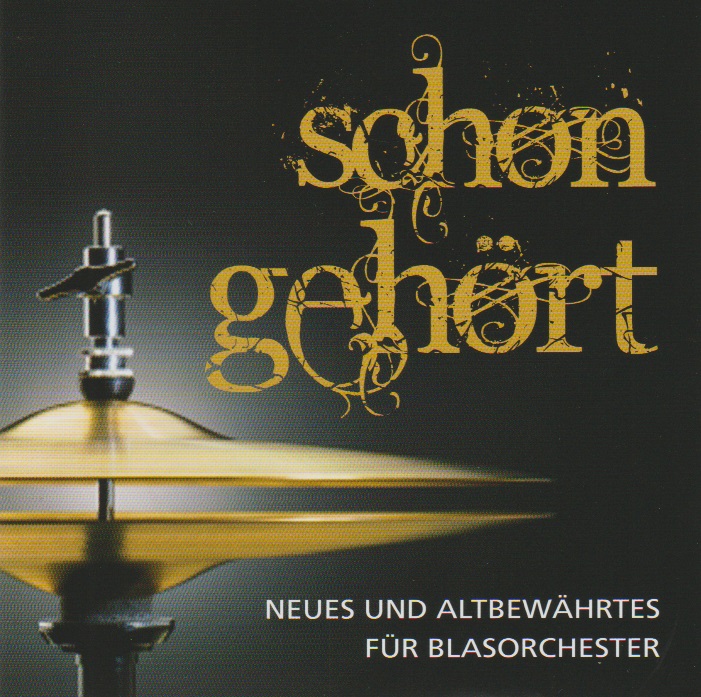 schon geh�rt (Neues und altbew�hrtes f�r Blasorchester) - cliquer ici