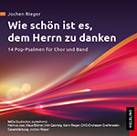 Wie sch�n ist es, dem Herrn zu danken (14 Pop-Psalmen) - cliquer ici