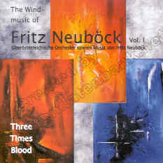 3 Times Blood: The Wind Music of Fritz Neub�ck #1 - cliquer ici