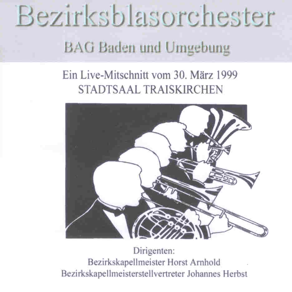 Bezirksblasorchester BAG Baden und Umgebung Live 1999 - cliquez pour agrandir l'image