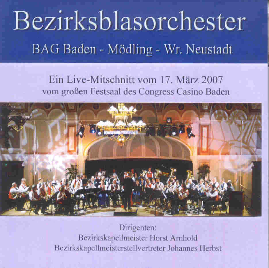 Bezirksblasorchester BAG Baden und Umgebung Live 2007 - cliquez pour agrandir l'image