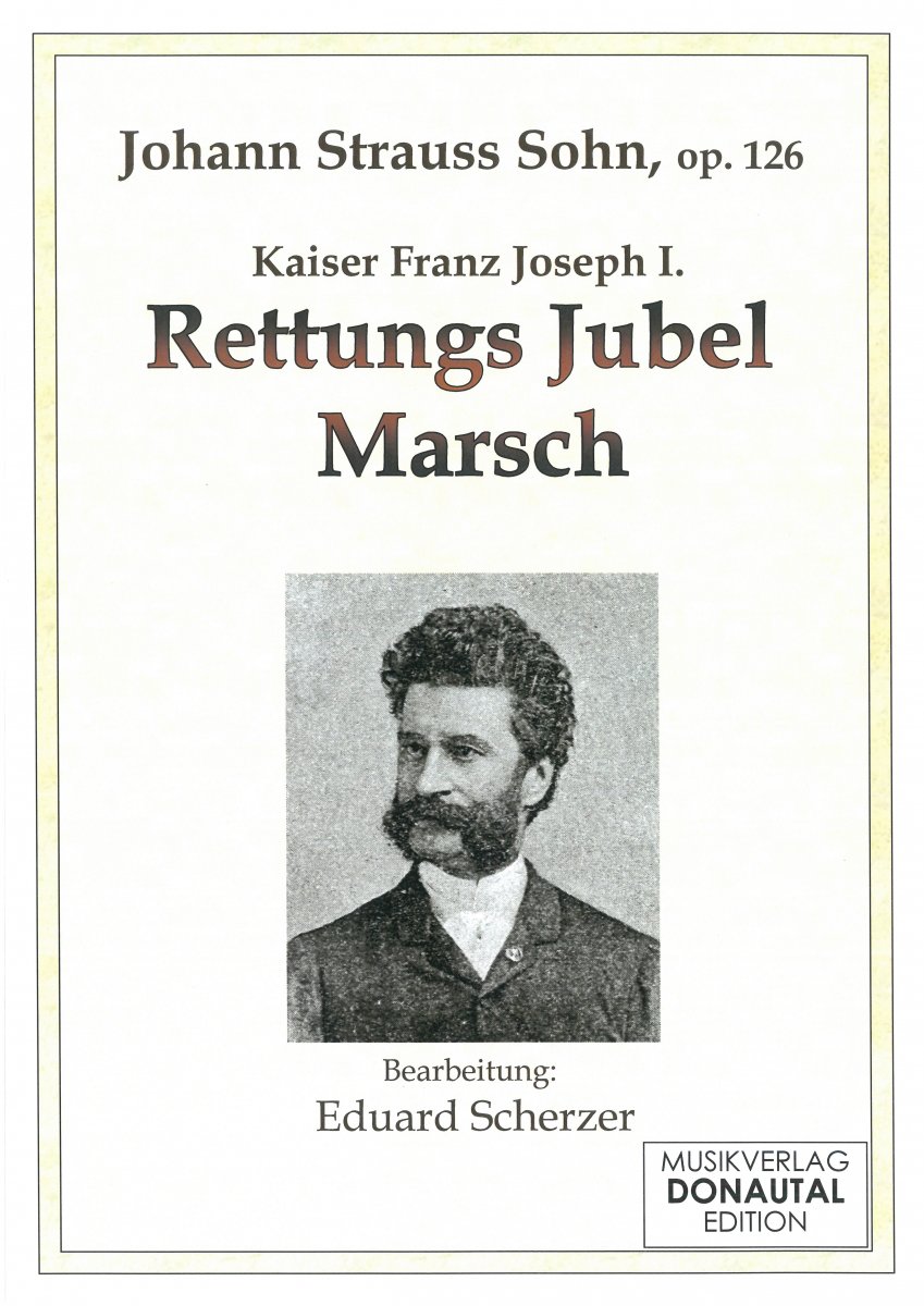 Kaiser Franz Joseph I. Rettungs-Jubel-Marsch - cliquer ici