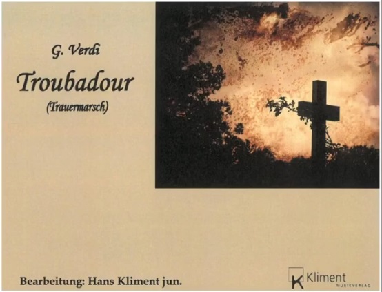 Troubadour Trauermarsch (Funeral March on Motifs from the Opera Il Trovatore) - cliquer ici
